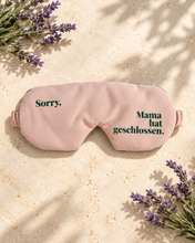 Laden Sie das Bild in den Galerie-Viewer, Schlafmaske - Sorry, Mama hat geschlossen