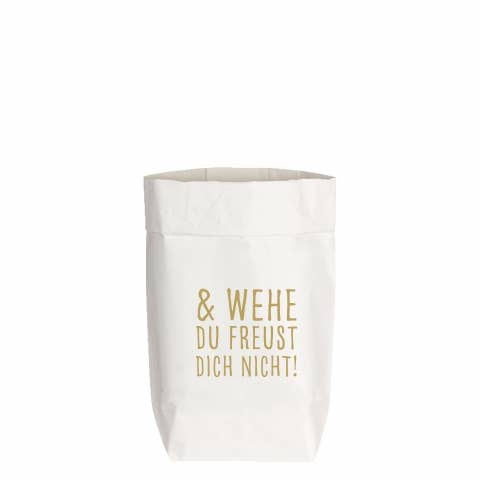 PaperBag & WEHE DU FREUST DICH NICHT