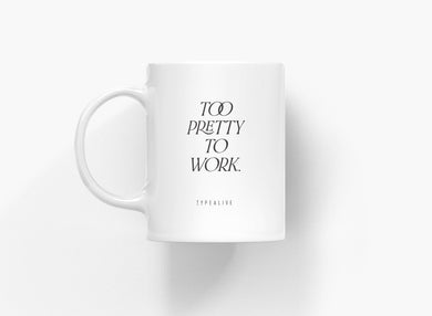 Tasse aus Keramik / Too Pretty