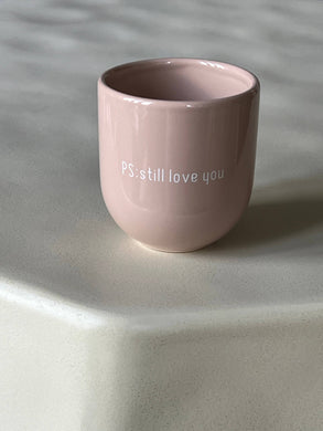 Tasse Sisi, Ps: Still Love You