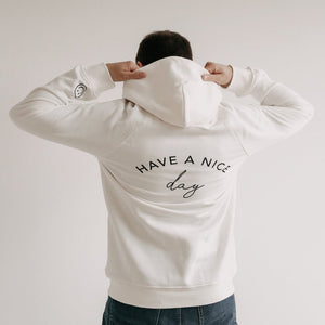 Limitierter Hoodie "Have a nice day"
