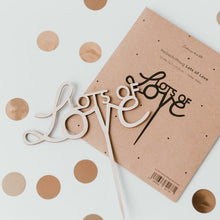 Laden Sie das Bild in den Galerie-Viewer, Cake Topper - Lots of Love - Holzschriftzug